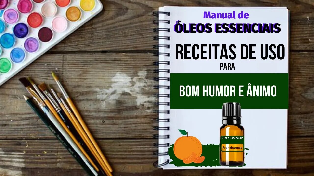 BOM HUMOR E ÂNIMO | TANGERINA | RECEITAS DE USO DOS ÓLEOS ESSENCIAIS