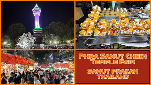 Wat Phra Samut Chedi Temple Fair - Largest & Longest Running in Thailand - Samut Prakan 2024