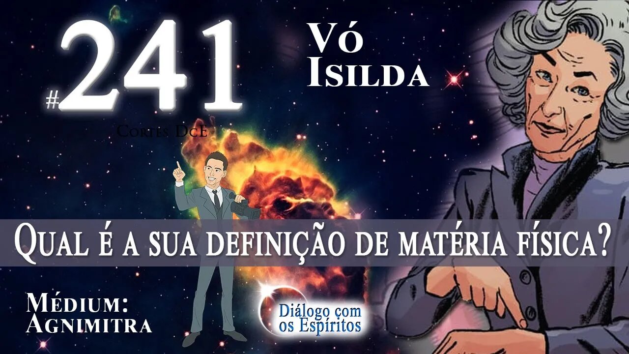 Cortes DcE #241 * Qual é a sua definição de matéria física? *