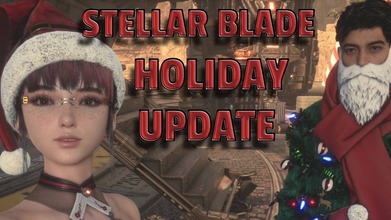 STELLAR BLADE-- HOLIDAY UPDATE