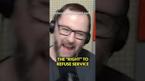 THE RIGHT TO REFUSE SERVICE