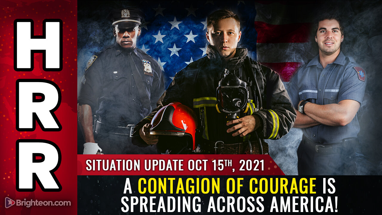 Situation Update, Oct 15th, 2021 - A CONTAGION of COURAGE is spreading across America!