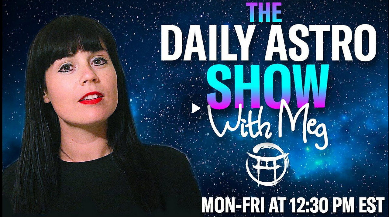 THE DAILY ASTRO SHOW with MEG - AUG 29