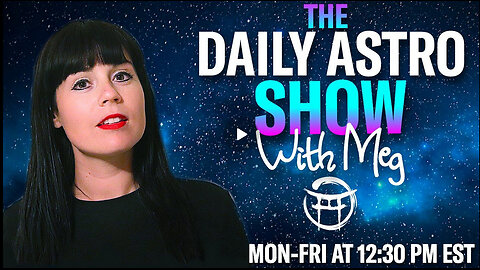 THE DAILY ASTRO SHOW with MEG - AUG 29