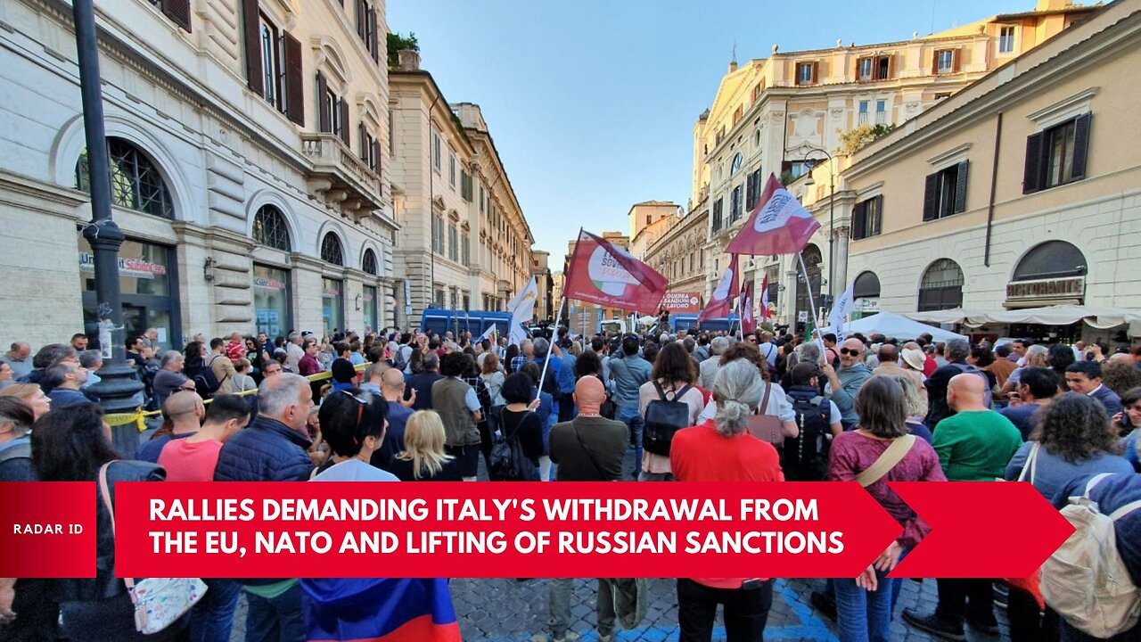 Rallies demanding Italy's withdrawal from the EU and NATO and the lifting of anti-Russian sanctions