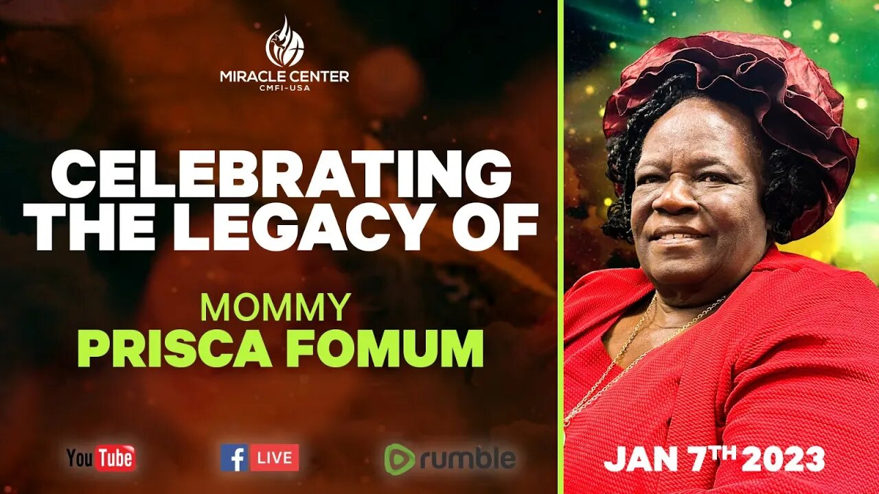 A Celebration of The Legacy of Mommy Prisca Fomum!