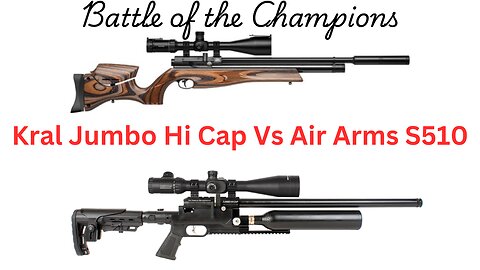 Kral Jumbo Hi cap Vs Air Arms S510 US