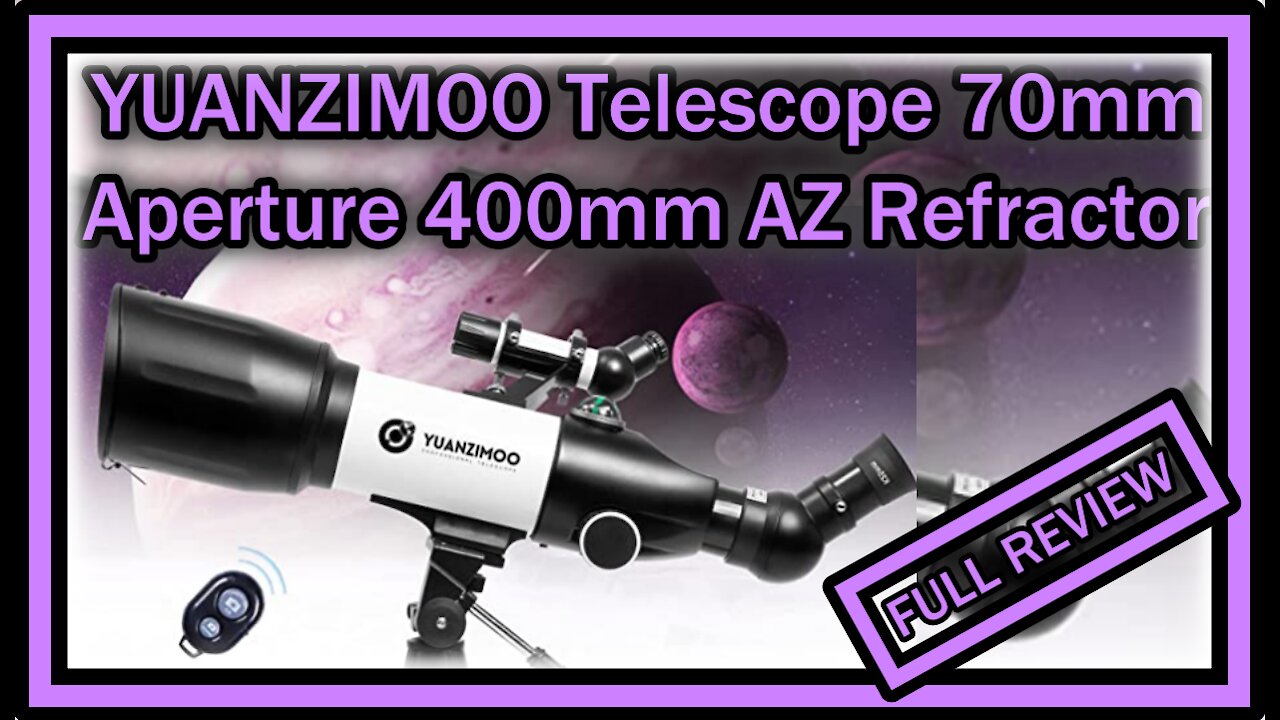 YUANZIMOO Astronomical Telescope (CF40070) 70mm Aperture 400mm with Smartphone Adapter FULL REVIEW