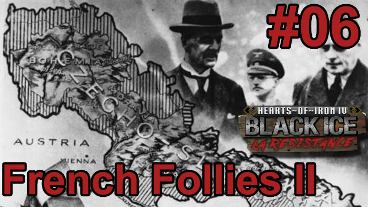 Hearts of Iron IV - Black ICE French Follies II 06 - 1938 German-Czech War Starts