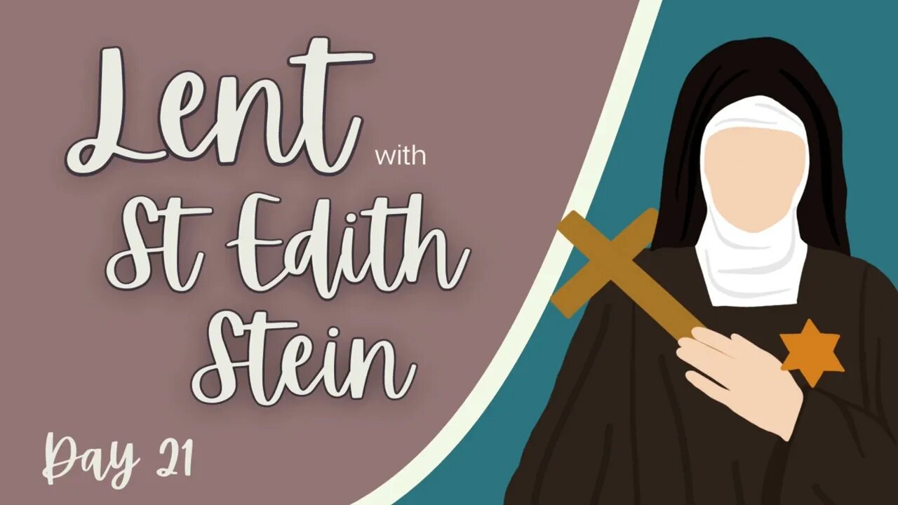 Lent with St Edith Stein Day 21: The Inadequacy of Knowledge/Spiritual Communications