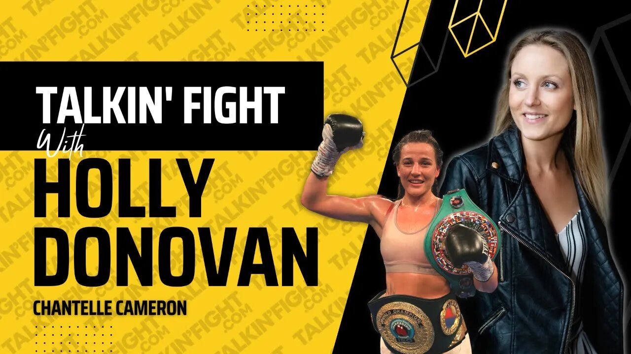 Chantelle Cameron "The Fight To Fight" Series | Talkin Fight with Holly Donovan