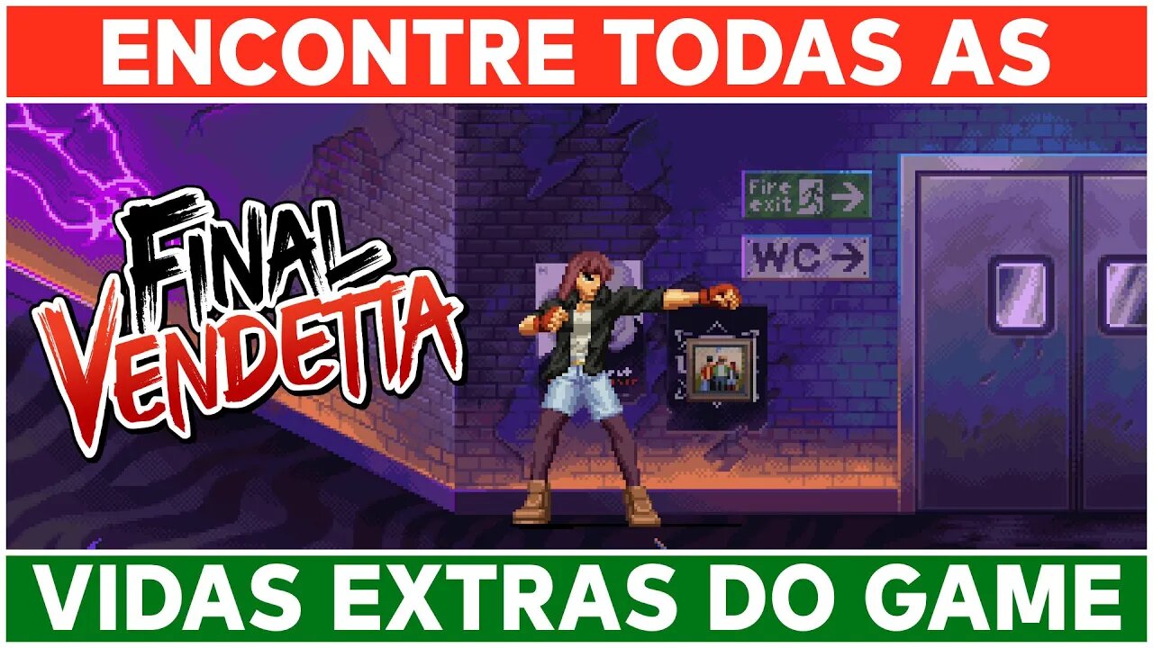 Onde estão as VIDAS EXTRAS em Final Vendetta?