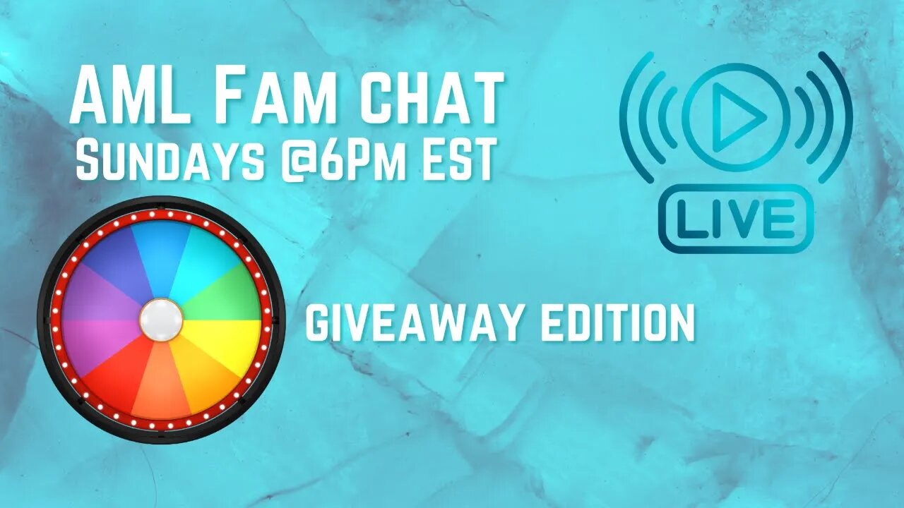 AML Family Chat - Sundays @ 6PM EST