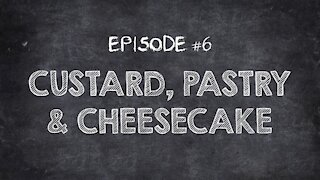 Cuisinart Culinary School Episode #6- Custard, Pastry, and Cheesecake