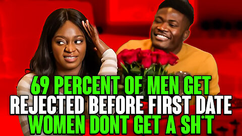 69 Percent Of Men Rejected Before First Date - SMH