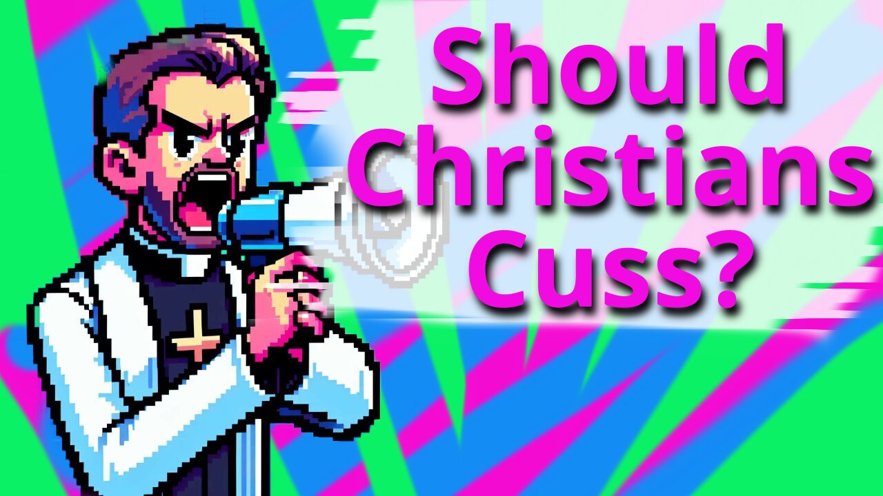 Should Christians Cuss?