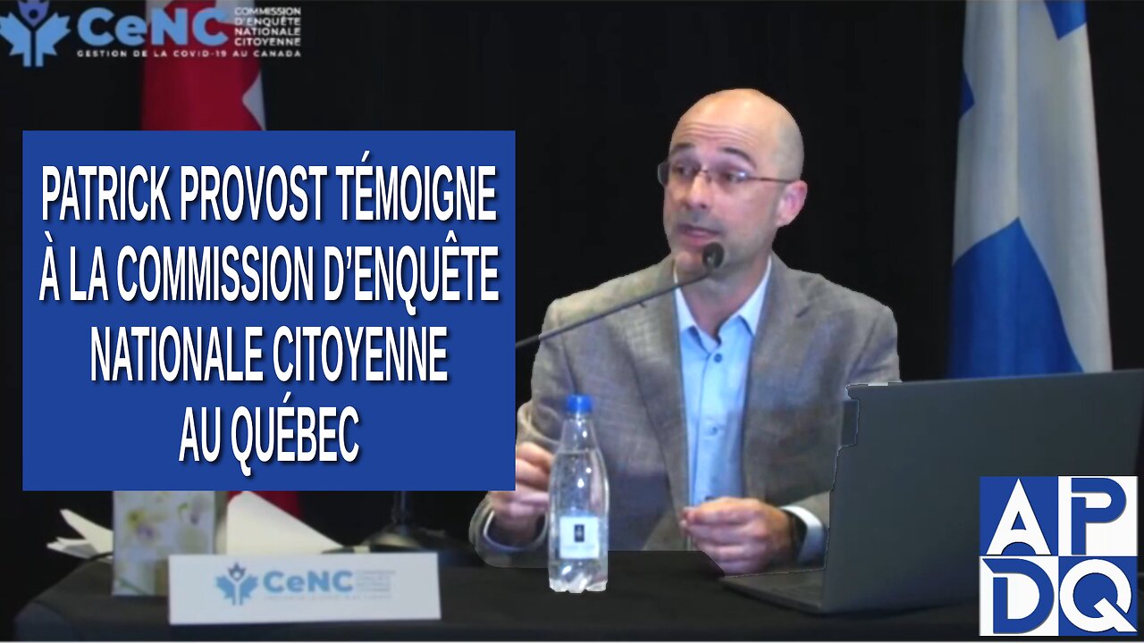 CeNC - Commission d’enquête nationale citoyenne - Professeur Patrick Provost témoigne