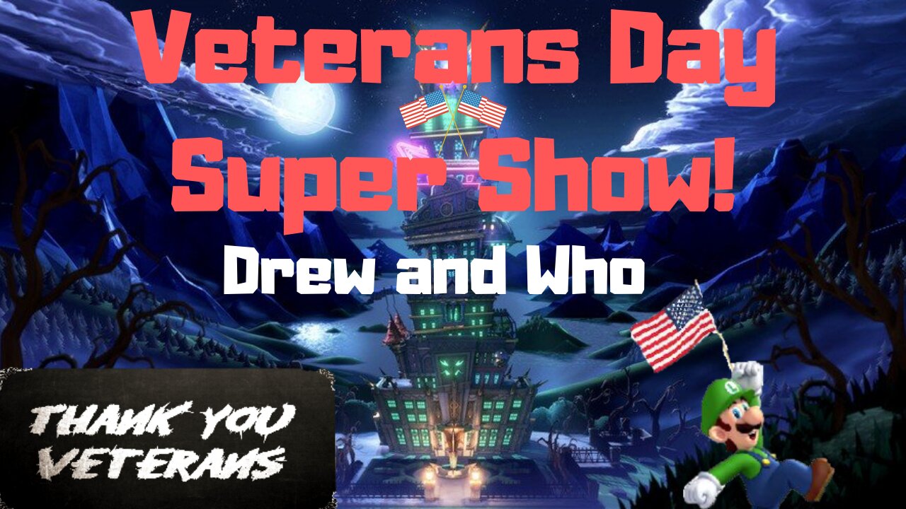 Drew and Who's Veteran's Day Super Show!!