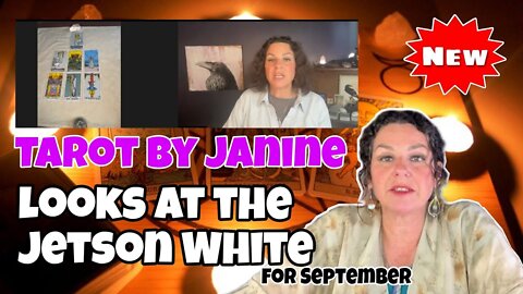 TAROT BY JANINE LOOKS AT THE JETSON WHITE INFO... - TRUMP NEWS