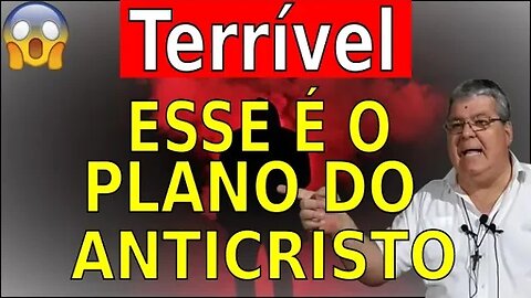 O PLANO DO ANTICRISTO