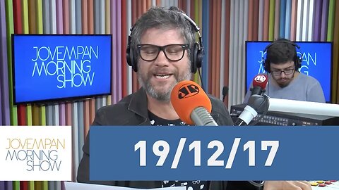 Morning Show - edição completa - 19/12/17