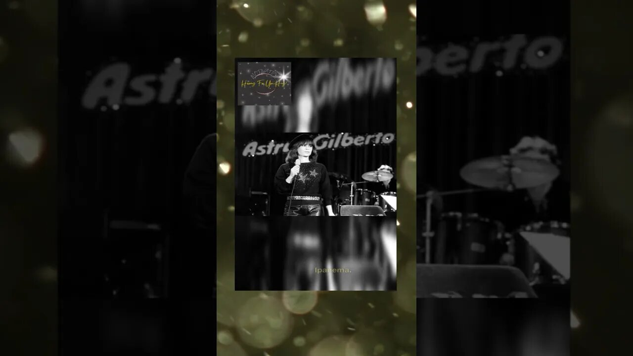 🫶🫰🏻💖 Girl From Ipanema Takes A Bow: Astrud Gilberto Icon#shorts #bossanova #motivation#tribute