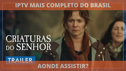 Aonde assistir o filme completo CRIATURAS DO SENHOR