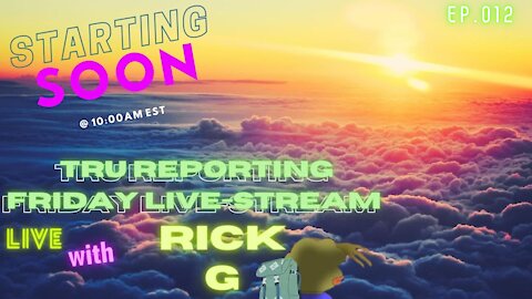 The Friday Morning Live Stream with Rick.G! Episode 012