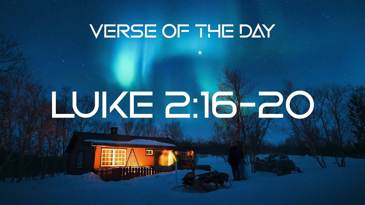 December 25, 2022 - Luke 2:16-20 // Verse of the Day