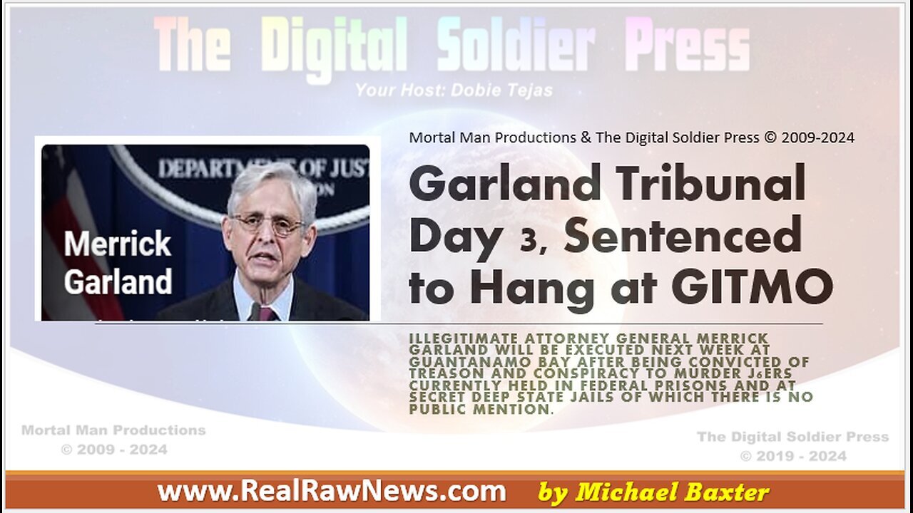 Garland Tribunal Day 3 - Sentenced To Hang at GITMO