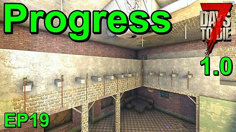 Progress in 7 Days to Die 1.0 Insanity EP19