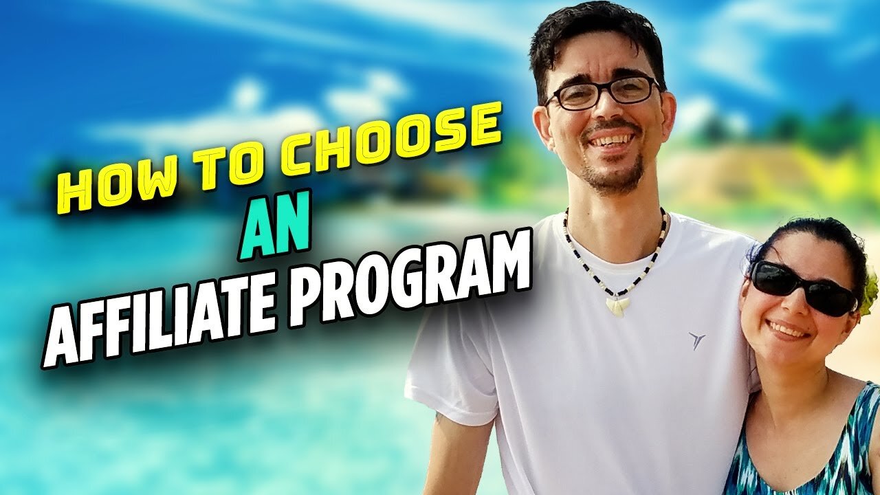 How To Choose An Affiliate Program