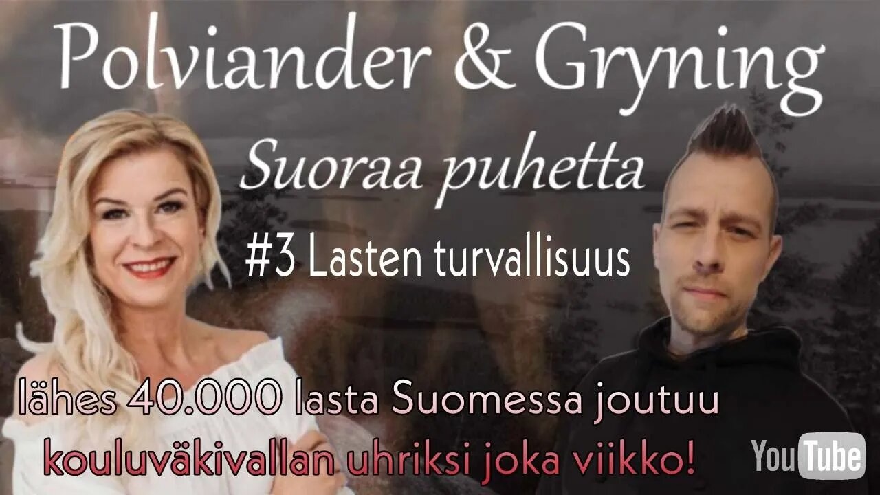 Polviander & Gryning - Suoraa puhetta - #3 Lasten turvallisuus.