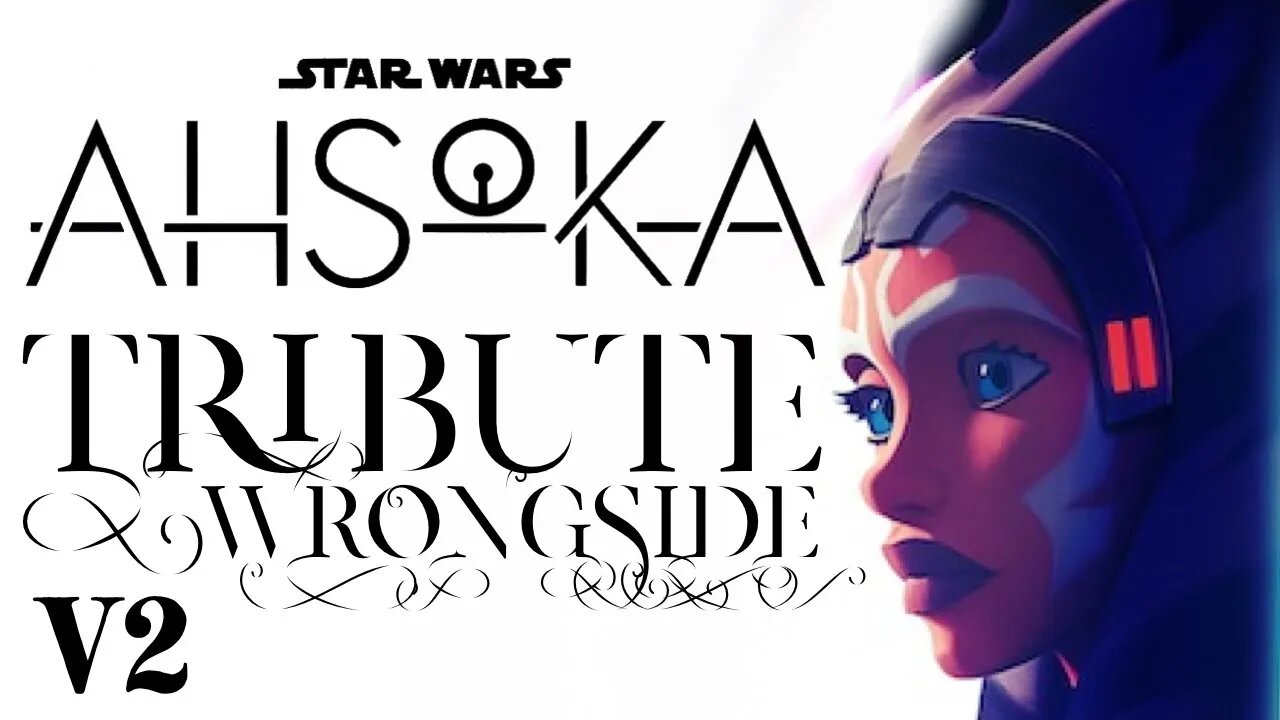 AHSOKA THE WRONG SIDE V2