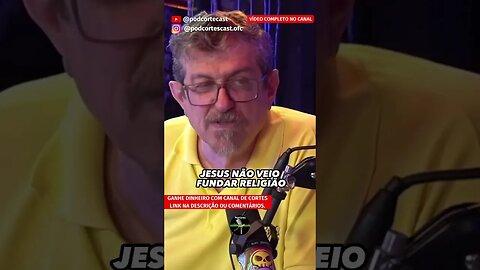 JESUS NÃO FUNDOU RELIGIÃO - LAMARTINE POSELLA E LUIZ SAYÃO - #shorts #lamartineposella #luizsayão