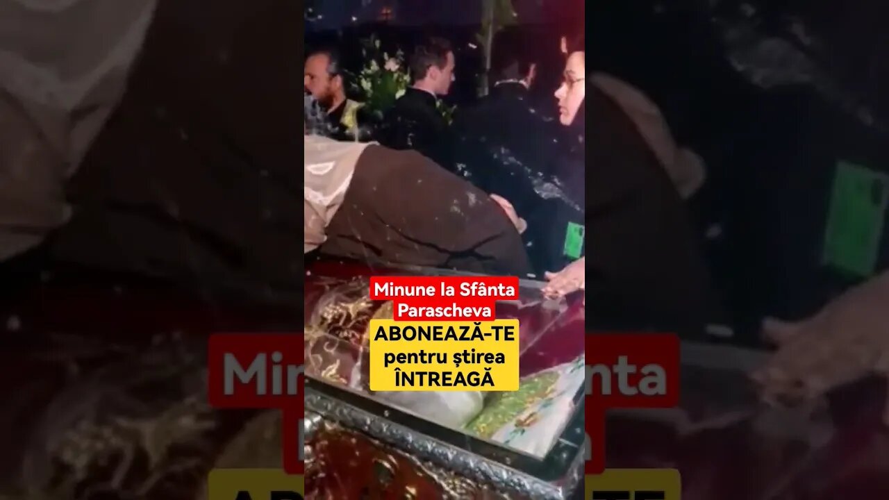 Minune la Sfânta Parascheva - 2