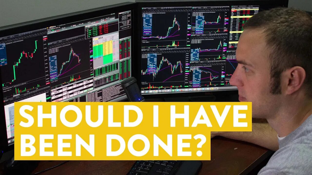 [LIVE] Day Trading | Should I Have Been Done?