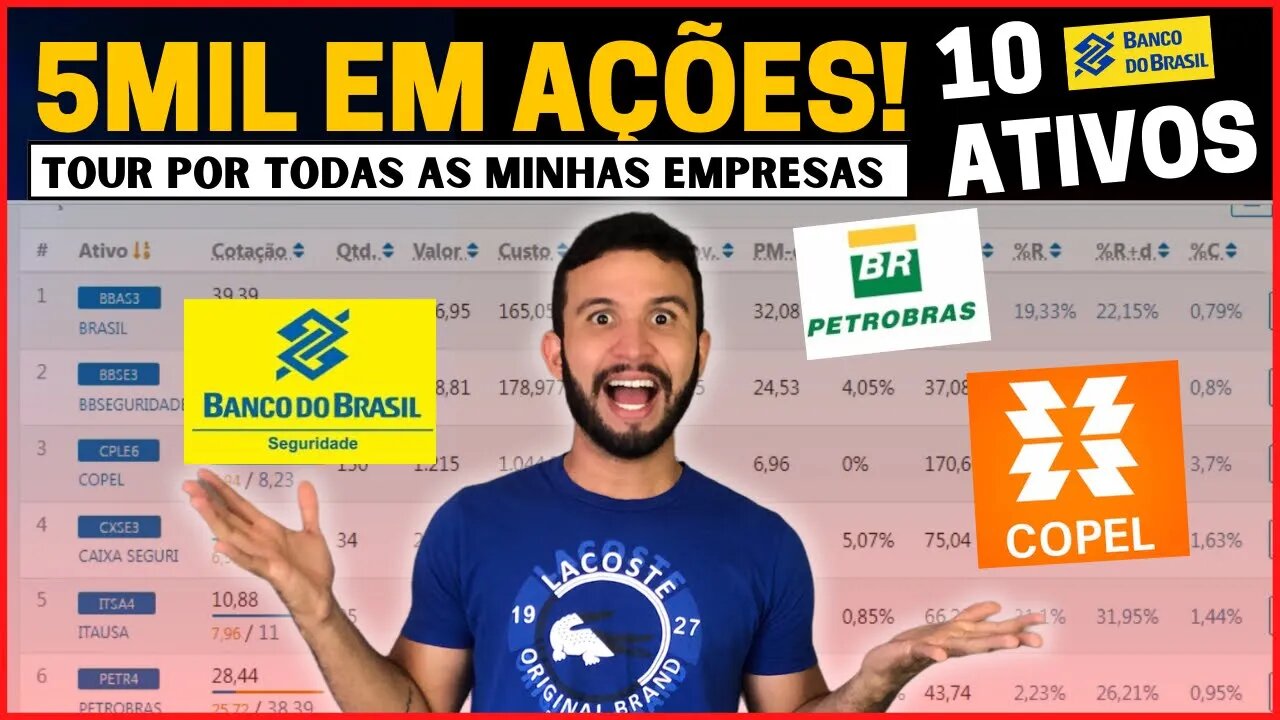 CHEGUEI A R$5 MIL EM AÇÕES - TOUR PELAS 10 EMPRESAS DA CARTEIRA