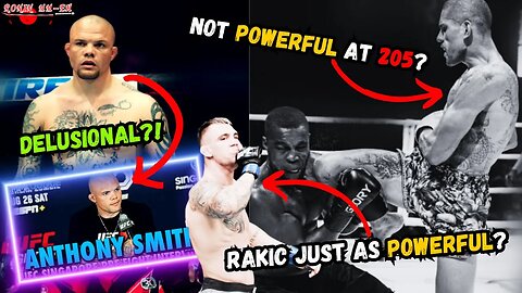 Anthony Smith says Alex Pereira ISN'T POWERFUL at 205?!