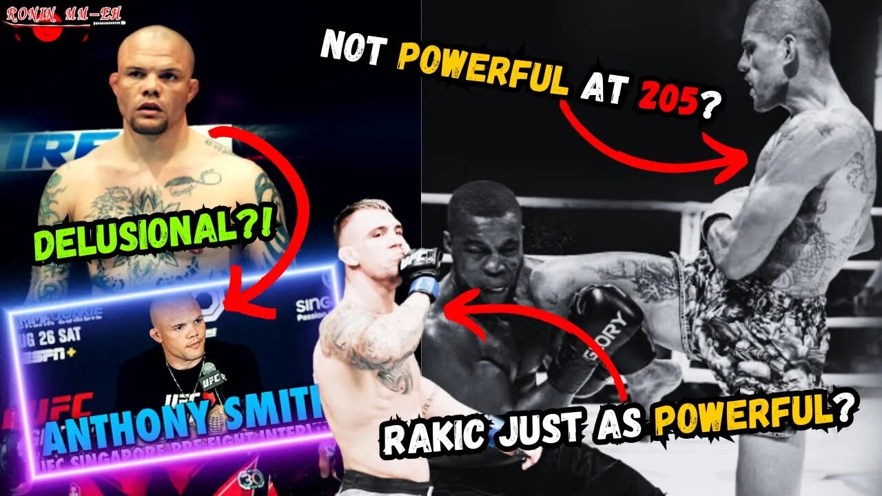 Anthony Smith says Alex Pereira ISN'T POWERFUL at 205?!