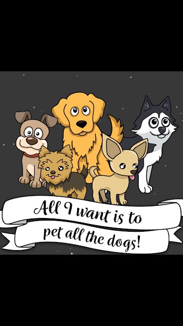 Pet All The Dogs [GMG Originals]