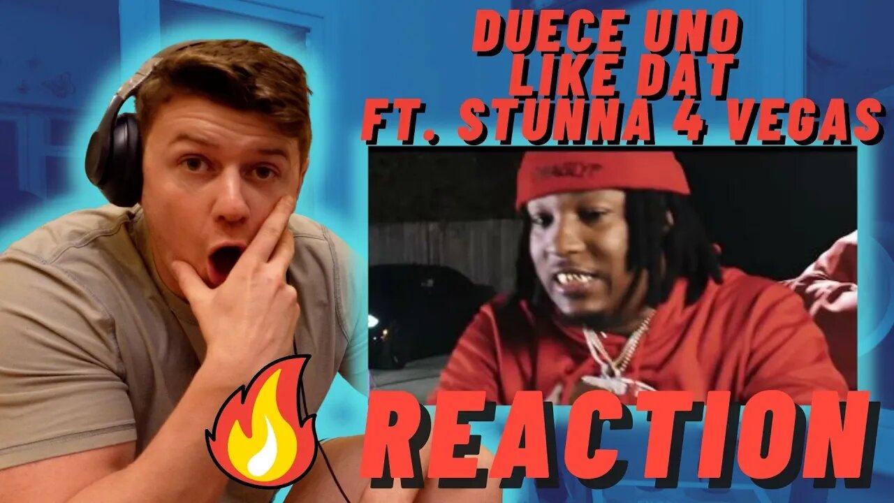 Duece Uno - Like Dat ft. Stunna 4 Vegas | IRISH REACTION