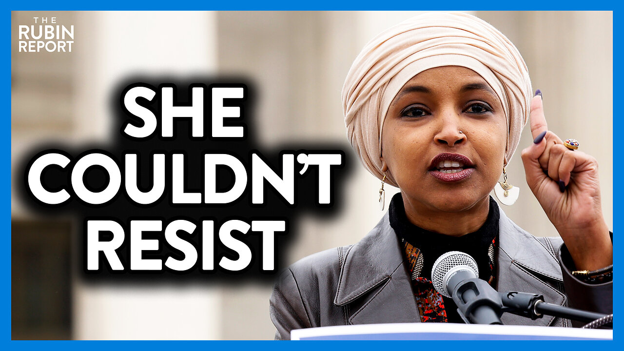 Ilhan Omar's Response to Israel Attack Is Worse Than You Thought