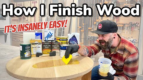 What Wood Finish Should You Use || Impossible to Screw Up Finishing Method