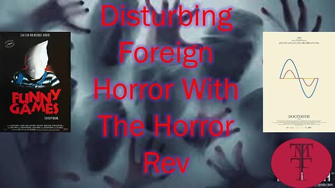 Tacco Movie Talks XII : Disturbing Foreign Horror