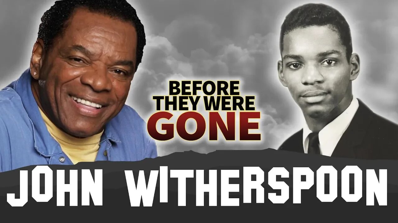 John Witherspoon | Before They Were Gone | Friday, Next Friday, Boondocks