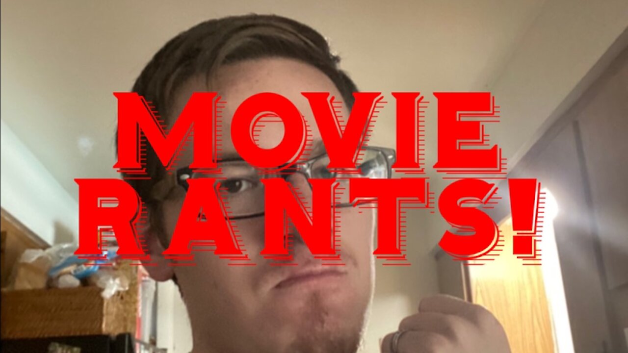 Movie Rants