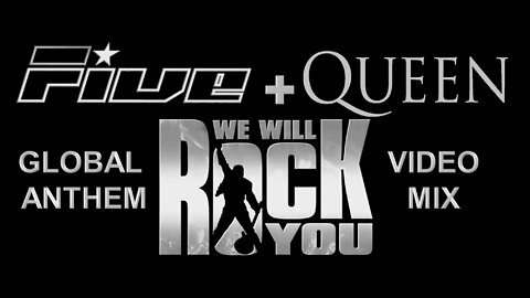 Five + Queen- We Will Rock You (Global Anthem Video Mix)