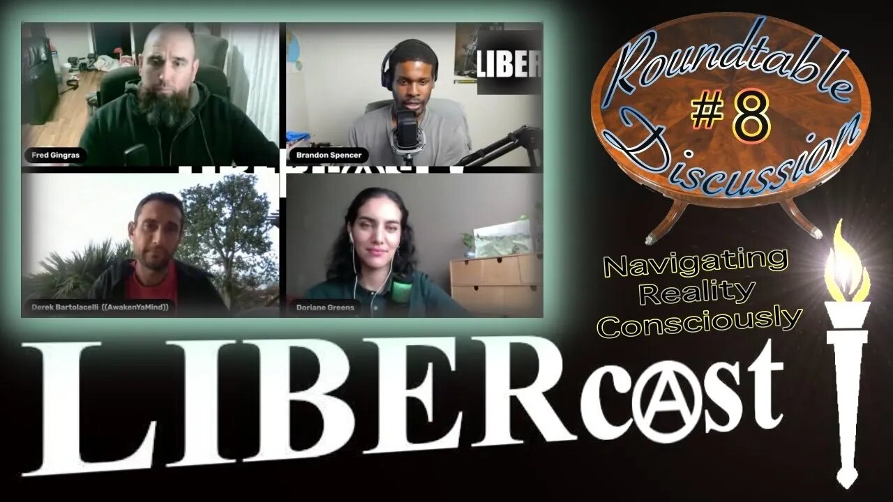 Examining The World Thru Objective Morality & Hermetic Principles - LIBERcast Table Discussion 8