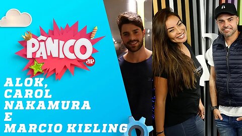 Alok, Márcio Kieling e Carol Nakamura - Pânico - 19/08/18